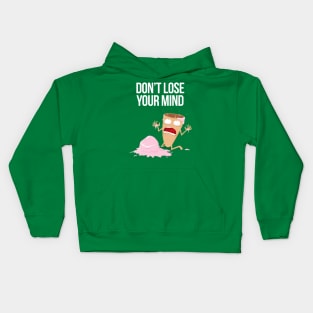 Don't Lose Your Mind! Kids Hoodie